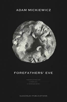 Forefathers' Eve by Adam Mickiewicz