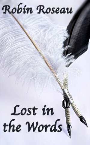 Lost in the Words by Robin Roseau