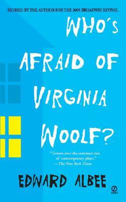 Who's Afraid of Virginia Woolf?: A Play by Edward Albee