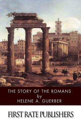 The Story of the Romans by Hélène A. Guerber