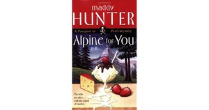 Alpine for You by Maddy Hunter