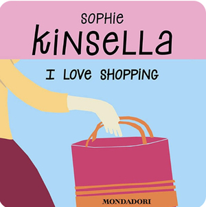 I love shopping by Sophie Kinsella