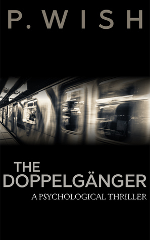 The Doppelgänger by P. Wish