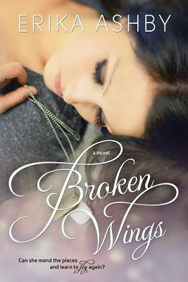 Broken Wings by Erika Ashby