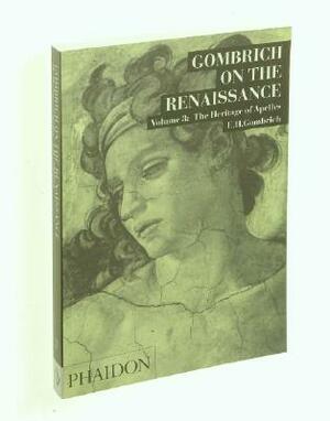 The Heritage of Apelles by E. H. Gombrich