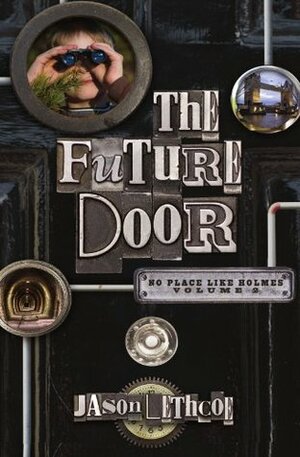 The Future Door by Jason Lethcoe