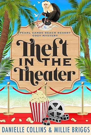 Theft in the Theater by Danielle Collins, Millie Briggs