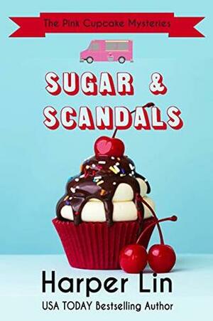 Sugar and Scandals by Harper Lin