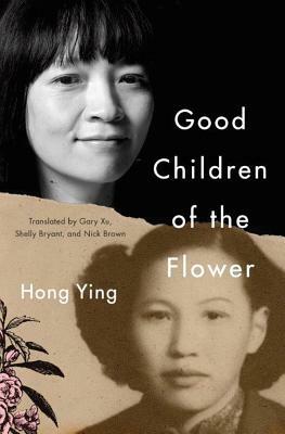 Good Children of the Flower by Hong Ying