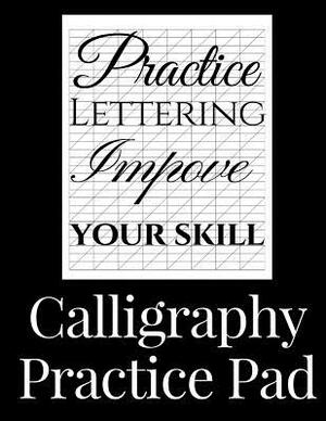 Calligraphy Practice Pad: Large Calligraphy Paper, 150 sheet pad, perfect calligraphy practice paper and workbook for lettering artists and begi by Simon Clarke
