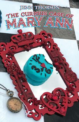 The Curious Case of Mary Ann by Jenn Thorson