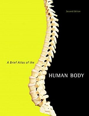 Brief Atlas of the Human Body, a (Valuepack Only) by Bri Hutchinson Matt, Matt Hutchinson