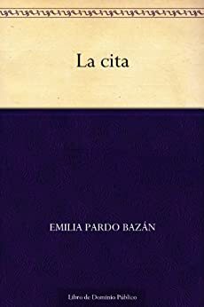 La cita by Emilia Pardo Bazán