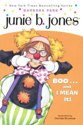 Junie B., First Grader: Boo... and I Mean It! [With Stickers] by Barbara Park