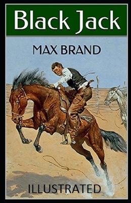 Black Jack Illustrated by Max Brand