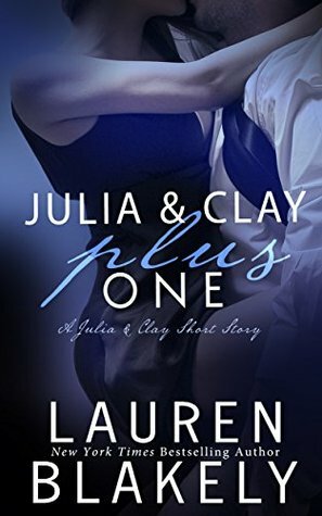 Julia and Clay Plus One by Lauren Blakely