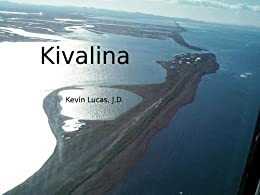 Kivalina: Global Warming Litigation Is Heating Up by Kevin Lucas