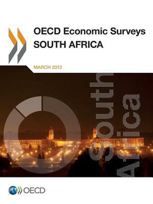 OECD Economic Surveys: South Africa: 2013 by 