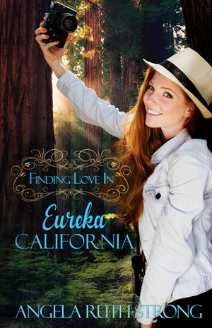 Finding Love in Eureka, California (Resort to Love, #4) by Angela Ruth Strong