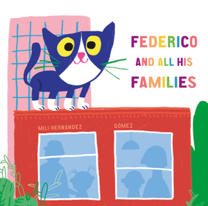 Federico and All His Families by Mili Hernández
