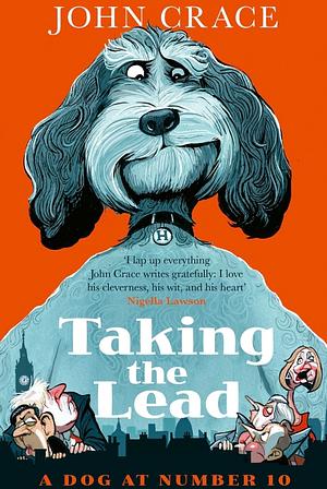 Taking the lead: A dog at no. 10 by John Crace