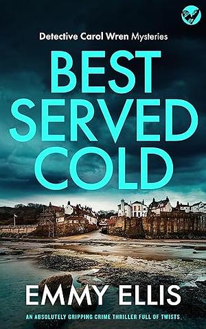 Best Served Cold by Emmy Ellis
