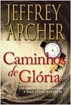 Caminhos de Glória by Jeffrey Archer