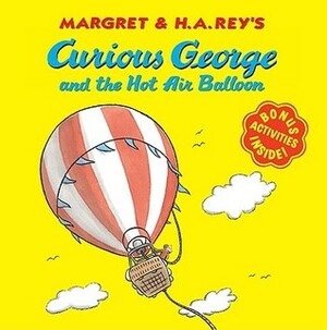 Curious George and the Hot Air Balloon by Margret Rey, H.A. Rey