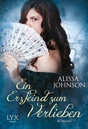 Ein Erzfeind zum Verlieben by Alissa Johnson