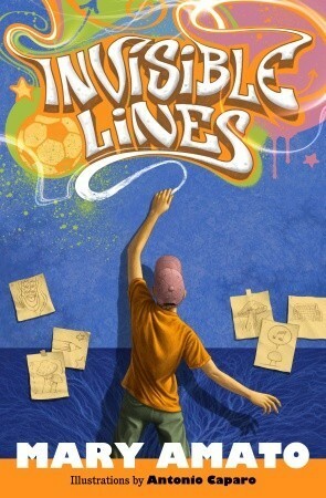 Invisible Lines by Antonio Caparo, Mary Amato