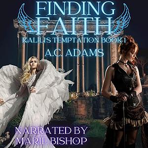 Finding Faith: Kalili's Temptation Book 1 by AC Adams, Adam Gaffen