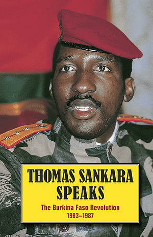 Thomas Sankara Speaks: The Burkina Faso Revolution, 1983-87 by Thomas Sankara