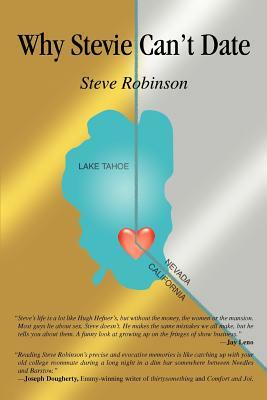 Why Stevie Can't Date by Steve Robinson