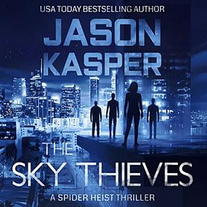 The Sky Thieves by Jason Kasper