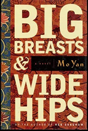 Big Breasts and Wide Hips by Mo Yan