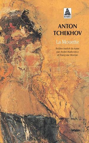 La Mouette by Anton Chekhov, Anton Chekhov