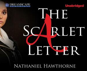 The Scarlet Letter by Nathaniel Hawthorne