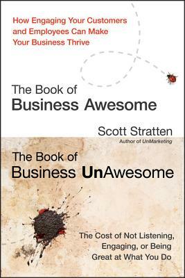 The Book of Business Awesome/The Book of Business Unawesome by Scott Stratten, Alison Kramer