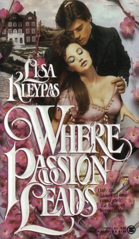 Where Passion Leads by Lisa Kleypas