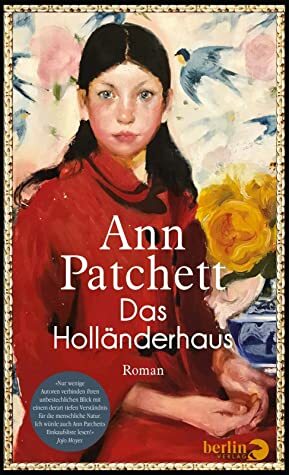 Das Holländerhaus by Ann Patchett