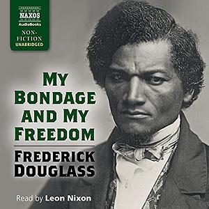 My Bondage and My Freedom by Frederick Douglass