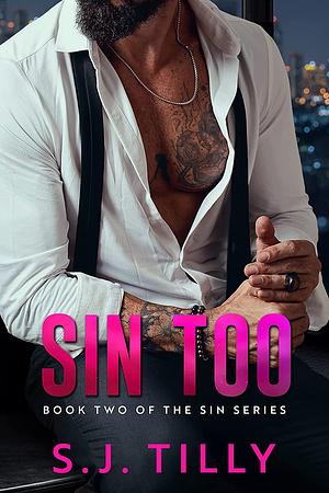 Sin Too by S.J. Tilly