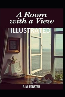 A Room with a View Illustrated by E.M. Forster