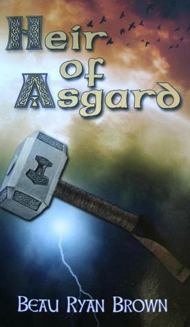 Heir of Asgard by Beau Ryan Brown