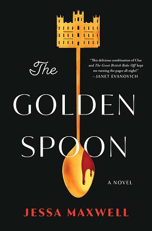 The Golden Spoon by Jessa Maxwell