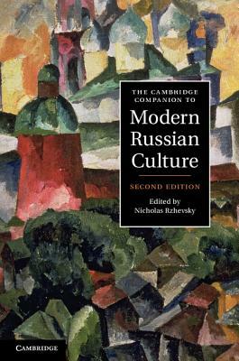 The Cambridge Companion to Modern Russian Culture by 