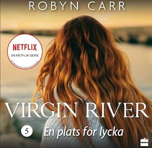 En plats för lycka by Robyn Carr