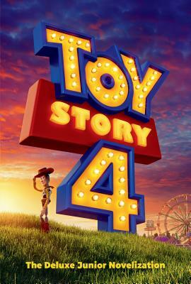 Toy Story 4: The Deluxe Junior Novelization (Disney/Pixar Toy Story 4) by 