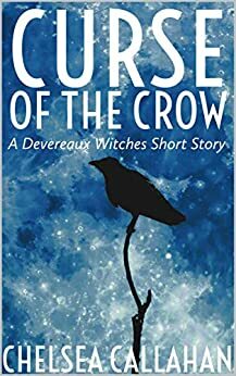 Curse of the Crow by Chelsea Callahan
