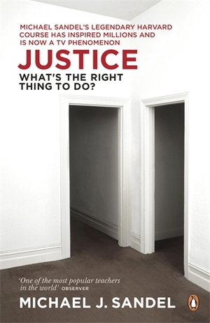 Justice: What's the Right Thing to Do? by Michael J. Sandel